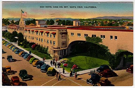 Linen Postcard~Hotel Casa Del Rey~Santa Cruz California  