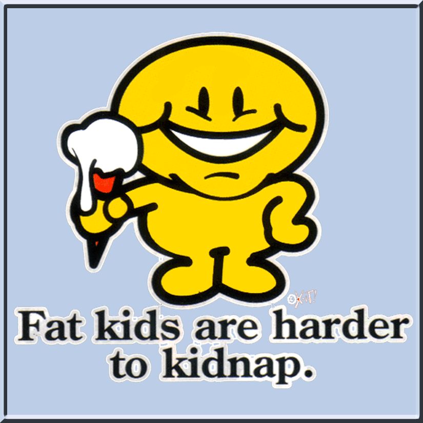 Fat Kids Are Harder To Kidnap Funny Shirt S 2X,3X,4X,5X  