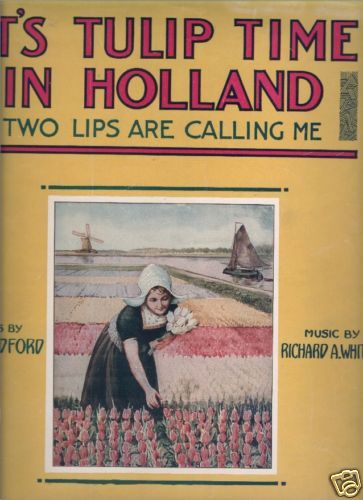 ITS TULIP TIME IN HOLLAND   Sheet Music   1915  