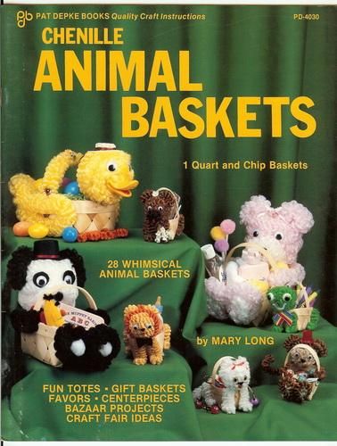 Chenille ANIMAL BASKETS Pattern Book~TOTES CRAFT FAIRS  