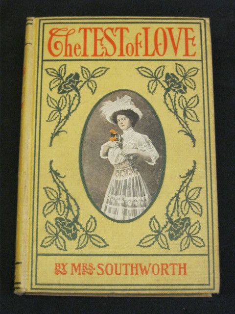 Mrs. Southworth THE TEST OF LOVE A. L. Burt Company 1907  